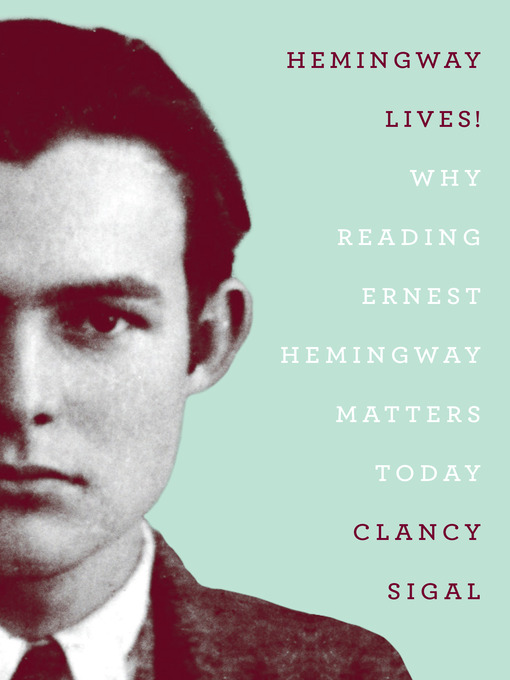 Title details for Hemingway Lives! by Clancy Sigal - Available
